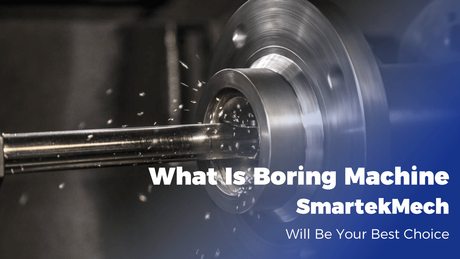 CNC China Boring China Factory China Manufacture CNC Machining China What is a Boring Machine CNC Surface China Boring Machine.png